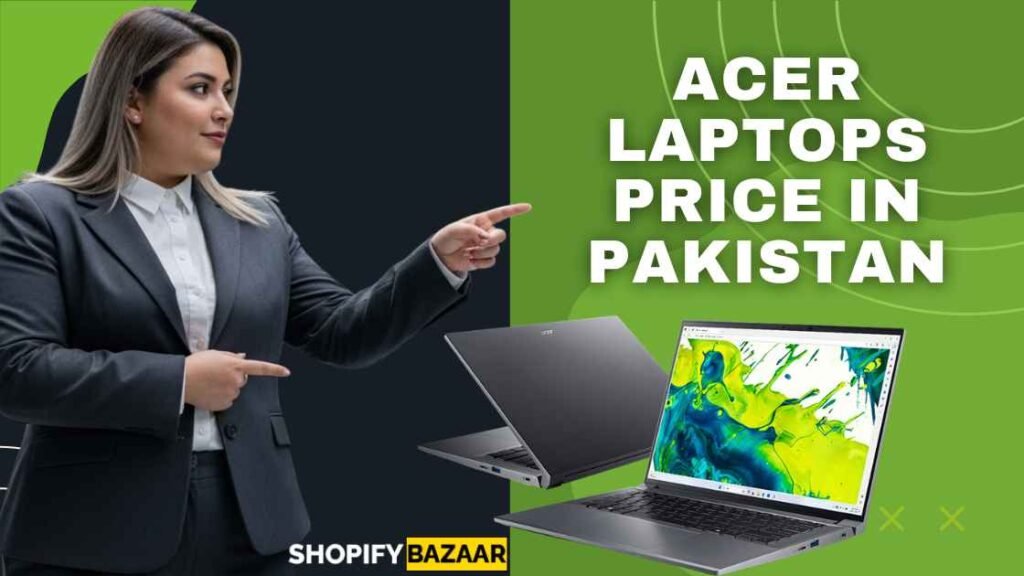 Price of Acer Laptop in Pakistan